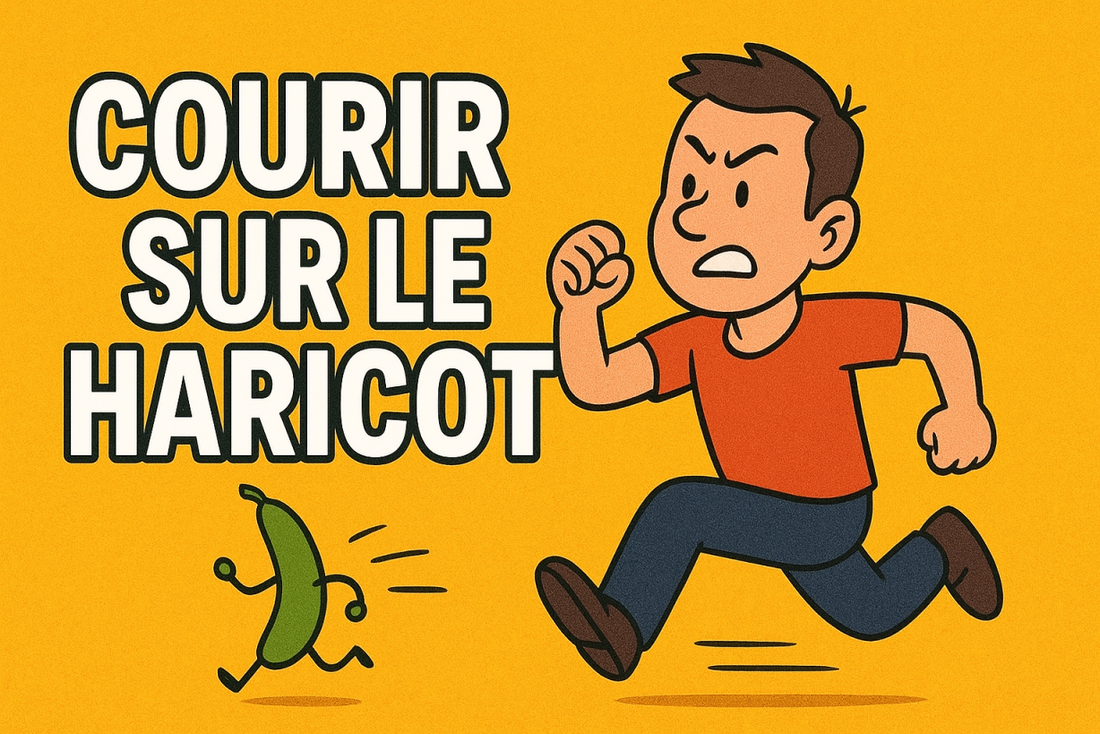 L'origine de l'expression française "Courir sur le haricot"
